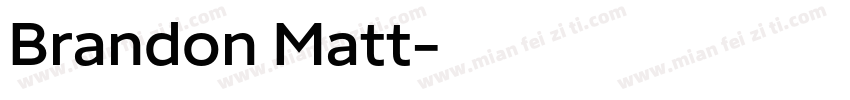Brandon Matt字体转换